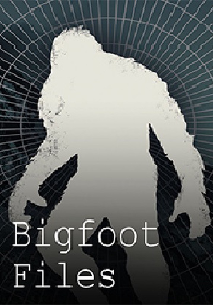 Bigfoot Files Season 1 watch episodes streaming online